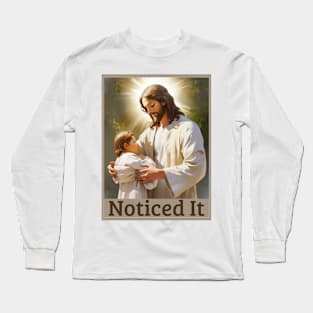 Jesus Meme: Noticed It Long Sleeve T-Shirt